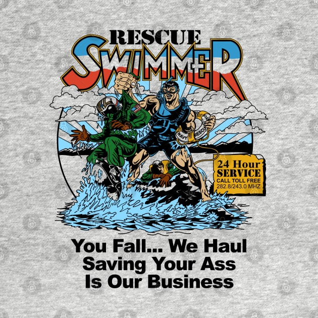 You Fall We Haul, Saving Your Ass Is Our Business (Back) by aircrewsupplyco